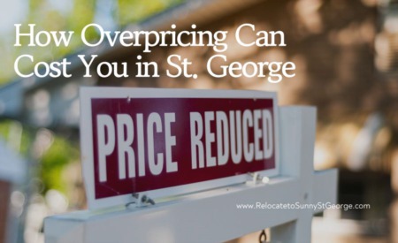 The Hidden Cost of Overpricing Your Home in St. George